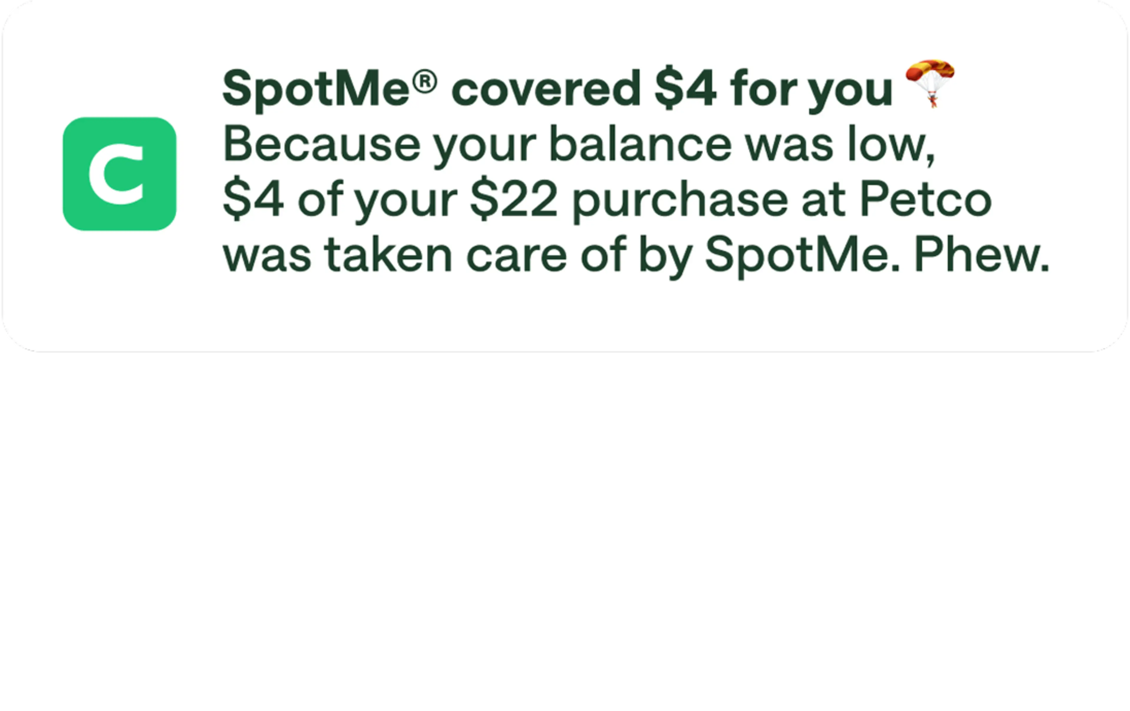SpotMe Covered $4 for you