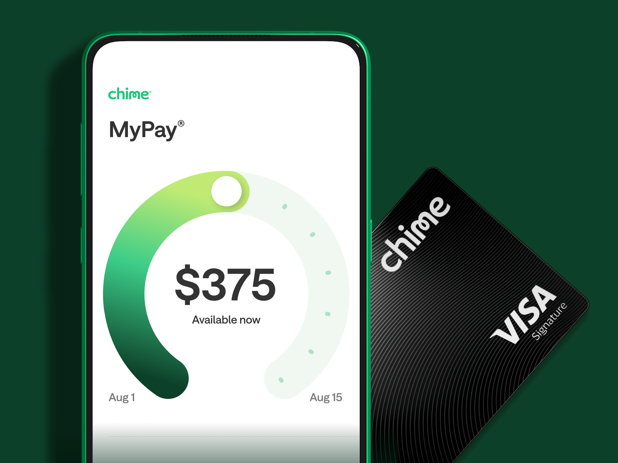 Chime mobile app showing MyPay screen with $375 available balance and Chime Visa card on green background.