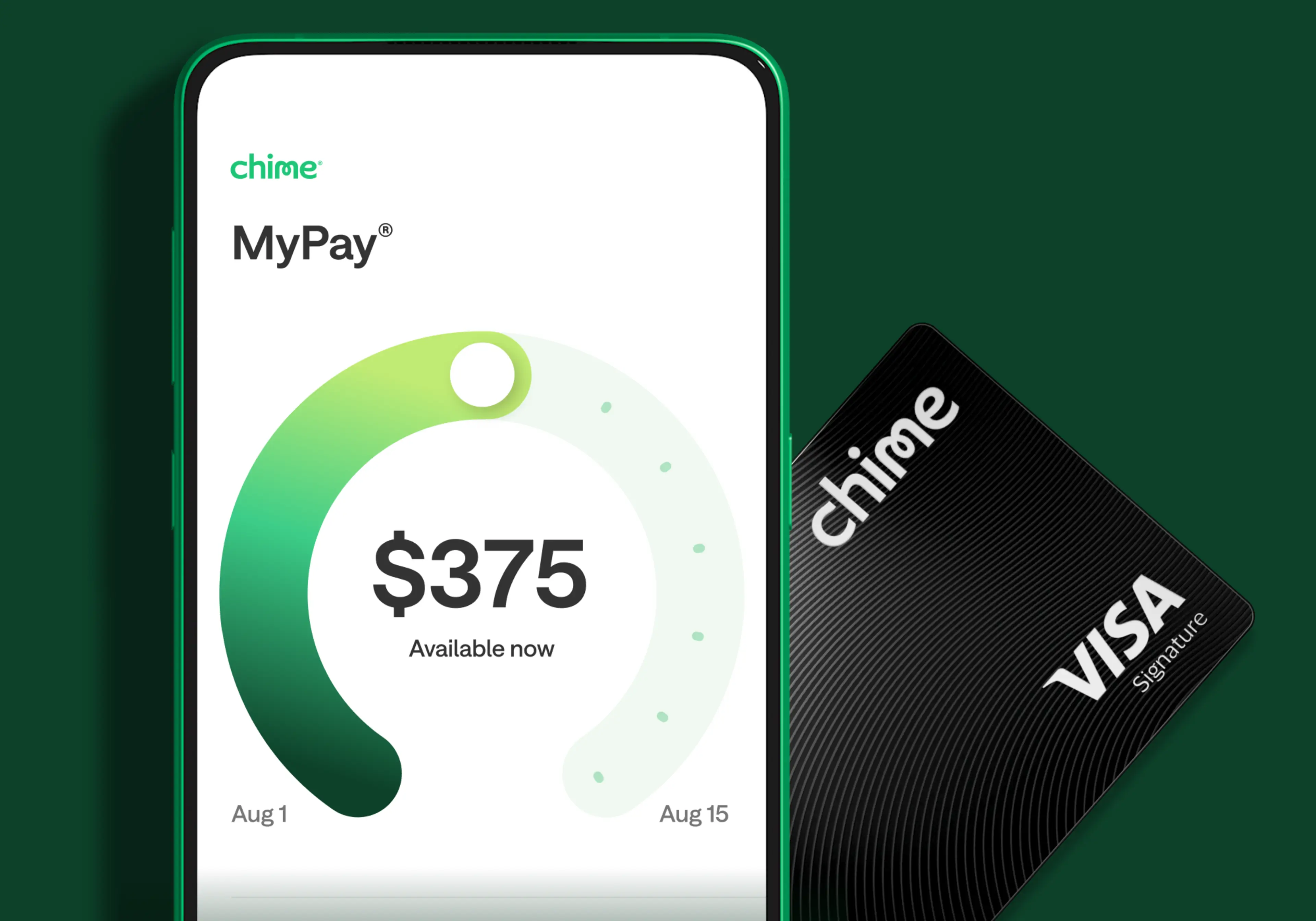 Chime mobile app showing MyPay screen with $375 available balance and Chime Visa card on green background.