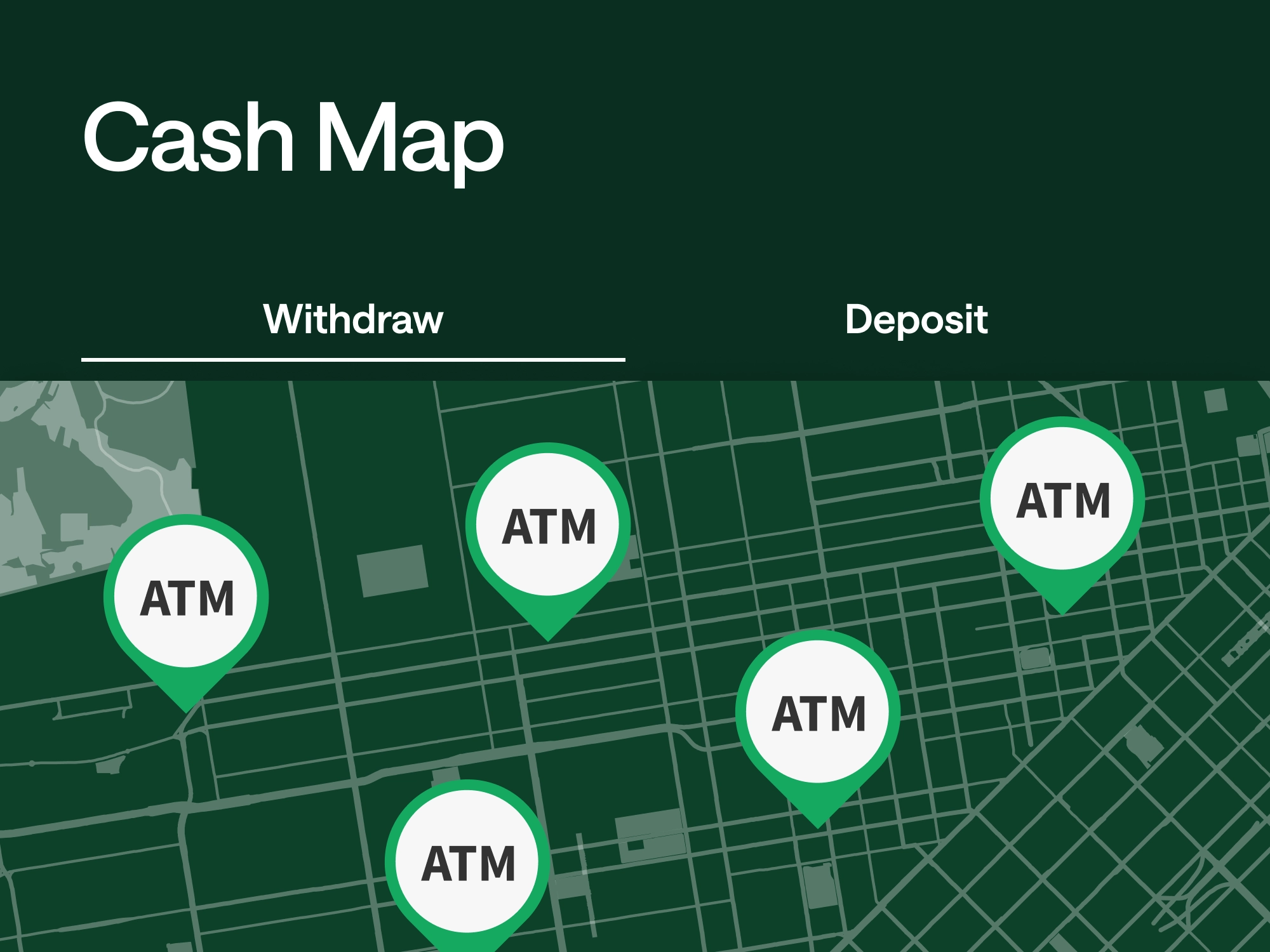 Cash Map graphic showing a green city map with multiple ATM location pins and Withdraw and Deposit options.
