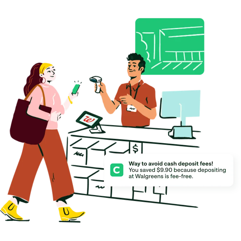 homepage fee free cash deposits at walgreens media copy. Cartoon cashier with barcode scanner at walgreens and costumer woman is holding mobile phone and received push notification / notification overlay : Way to avoid cash deposit fees! You saved $9.90 because depositing at Walgreens is fee-free.