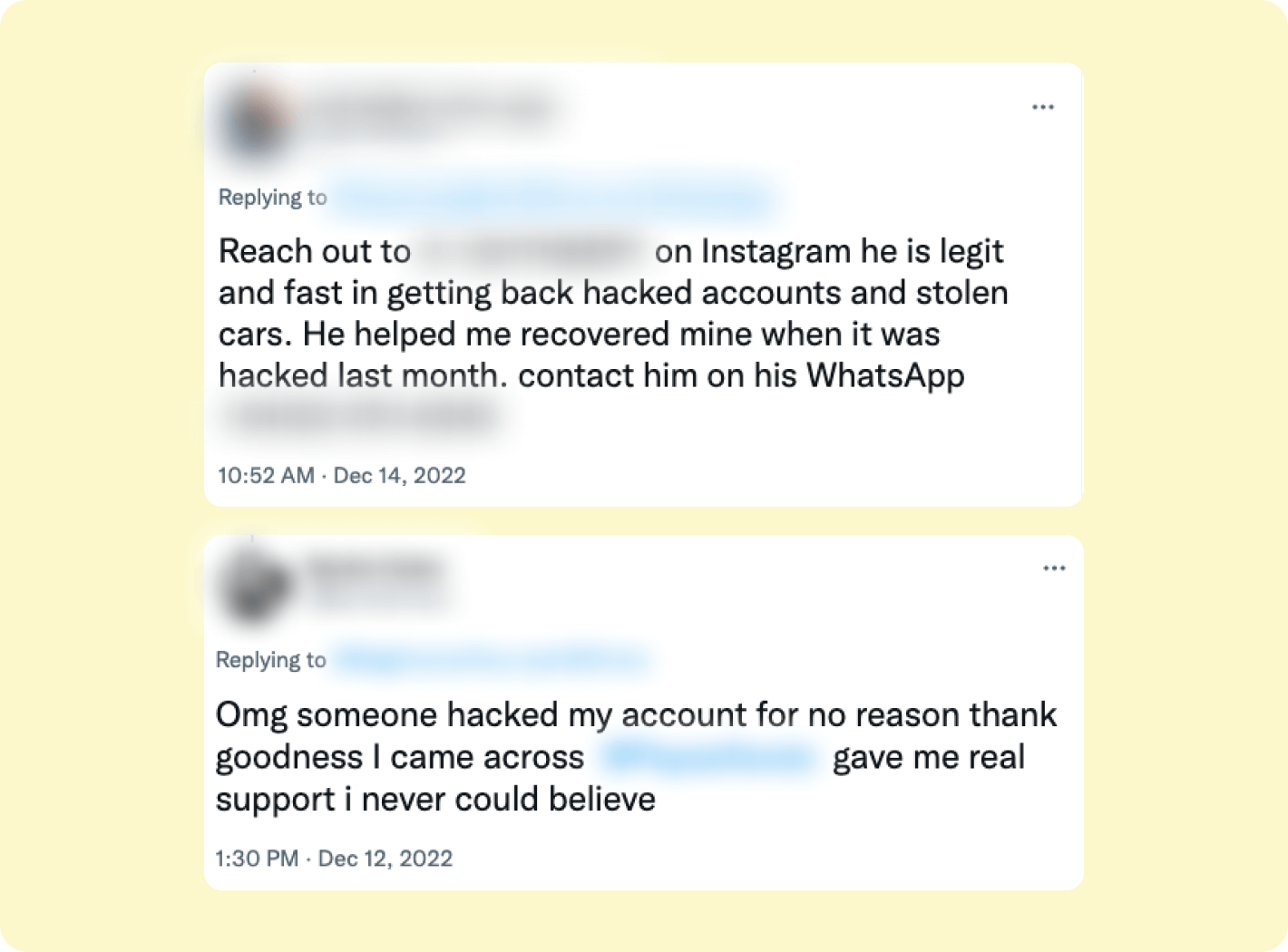 Suspicious social accounts claiming they can help or have the right person to help you recover a hacked account.