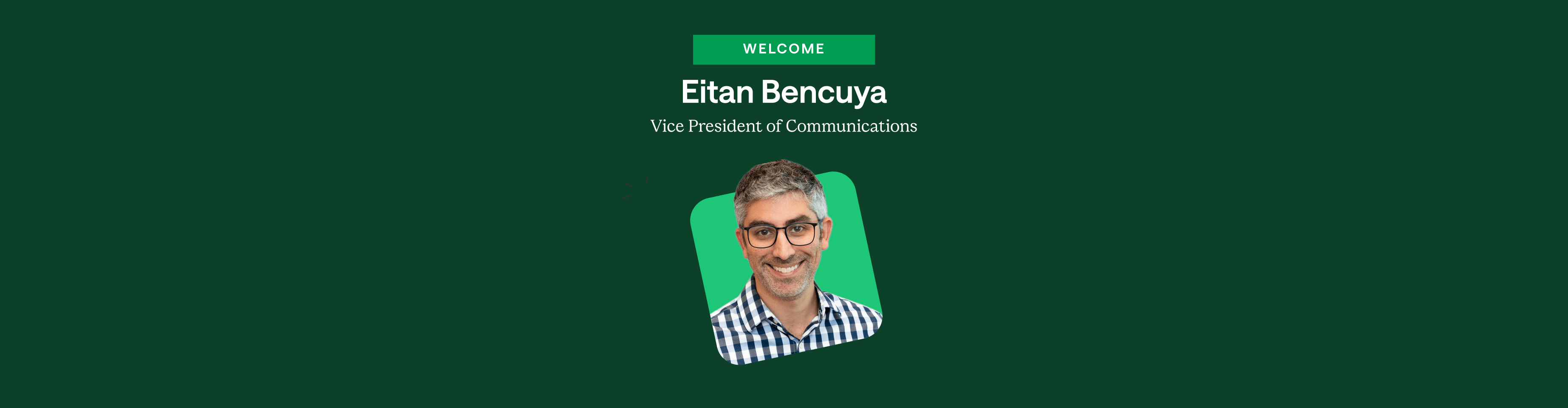 Chime welcomes Eitan Bencuya as VP of Communications