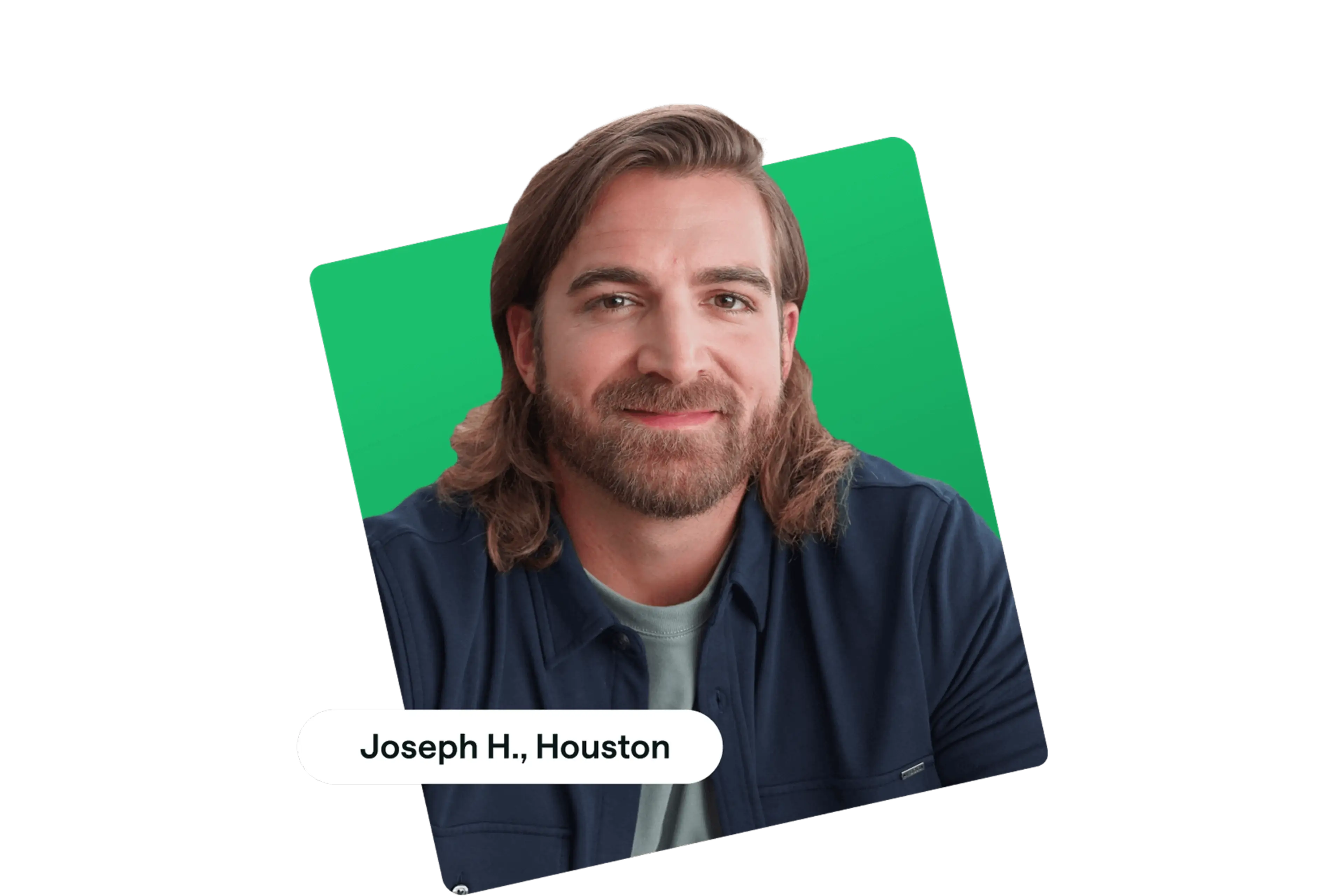 Portrait of a person with long brown hair and beard wearing a navy shirt against a bright green background, labeled "Joseph H., Houston"