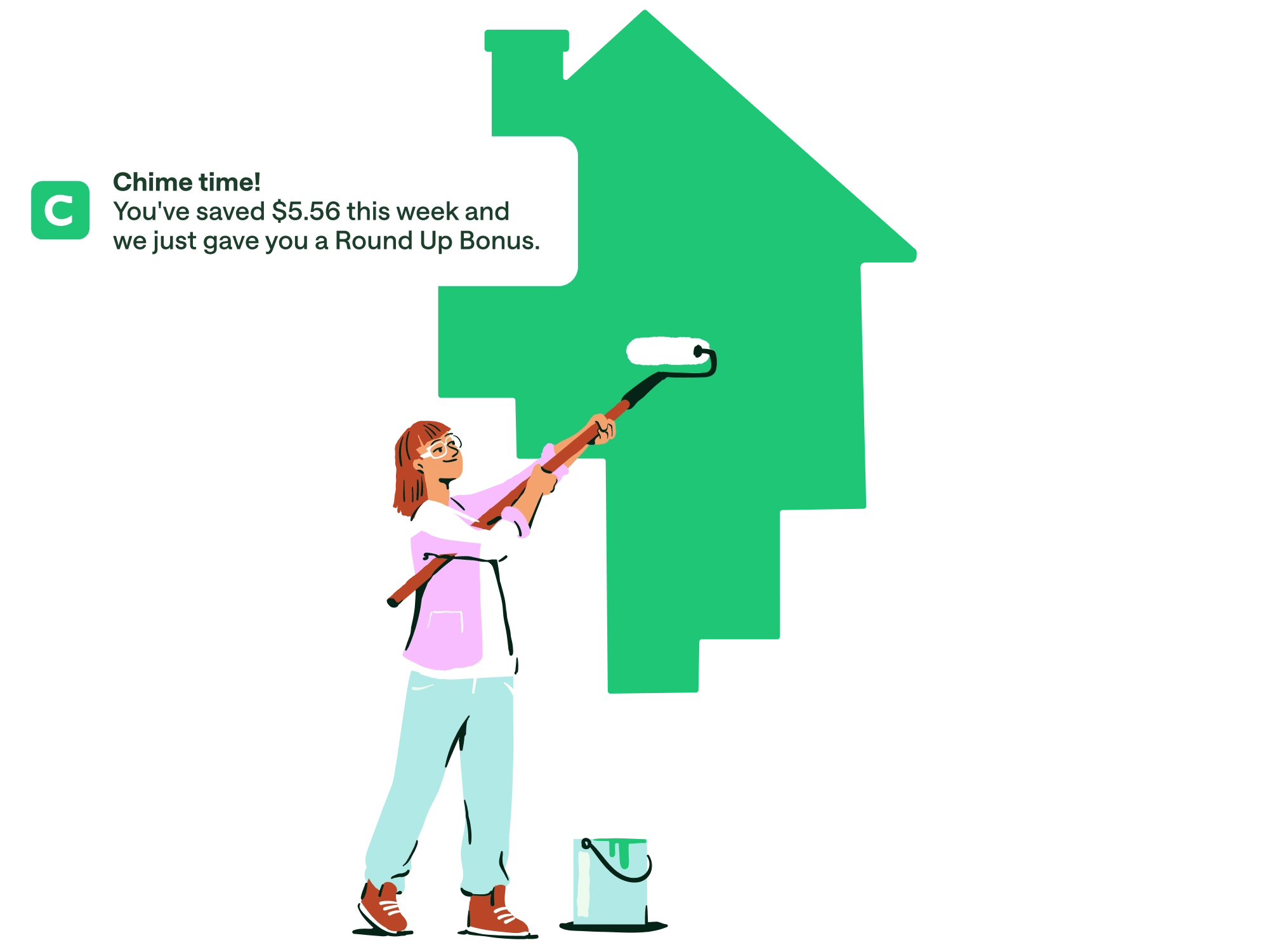 Cartoon person painting a green house shape with a roller, alongside Chime app notification about savings and Round Up Bonus.