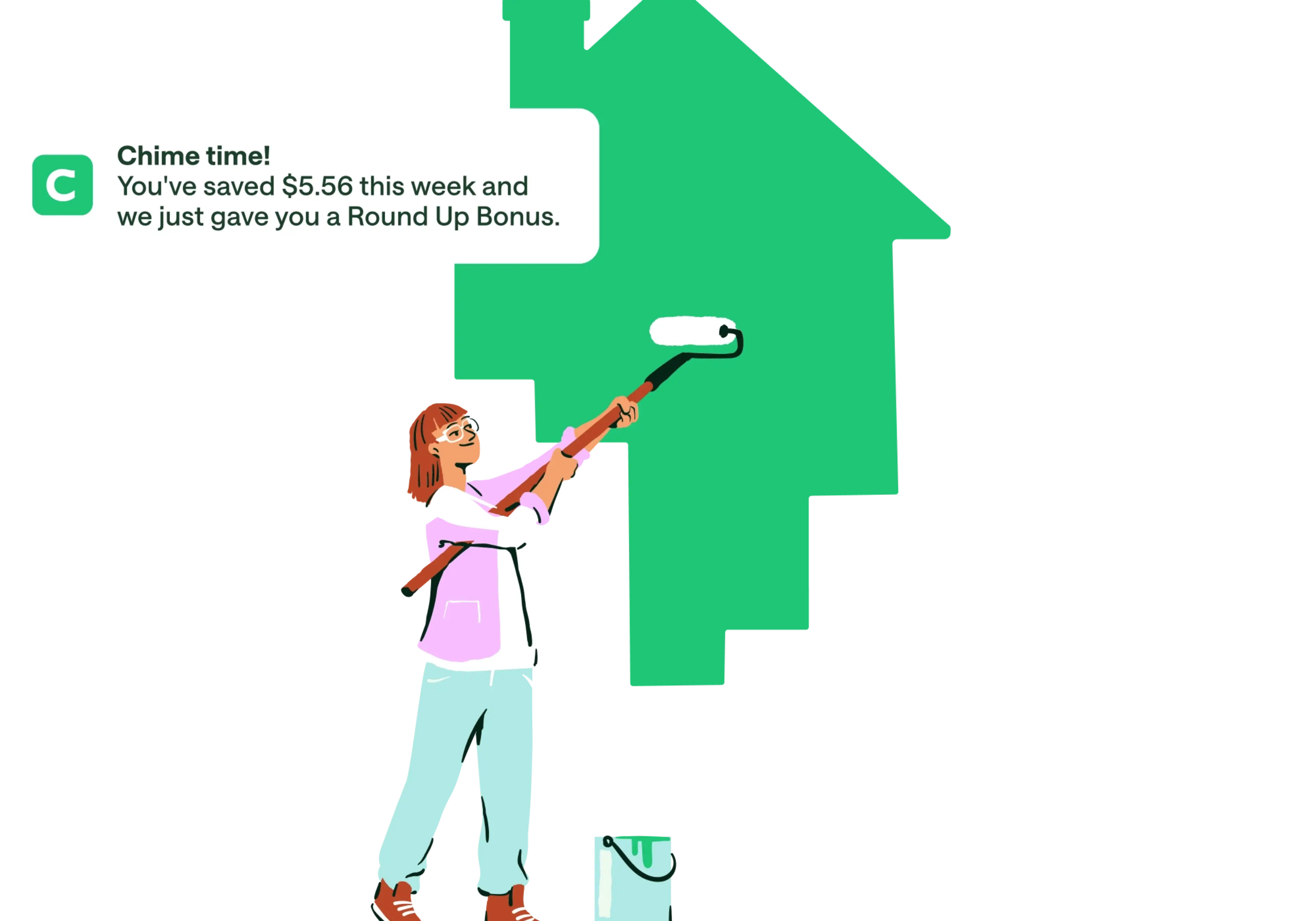 Cartoon person painting a green house shape with a roller, alongside Chime app notification about savings and Round Up Bonus.