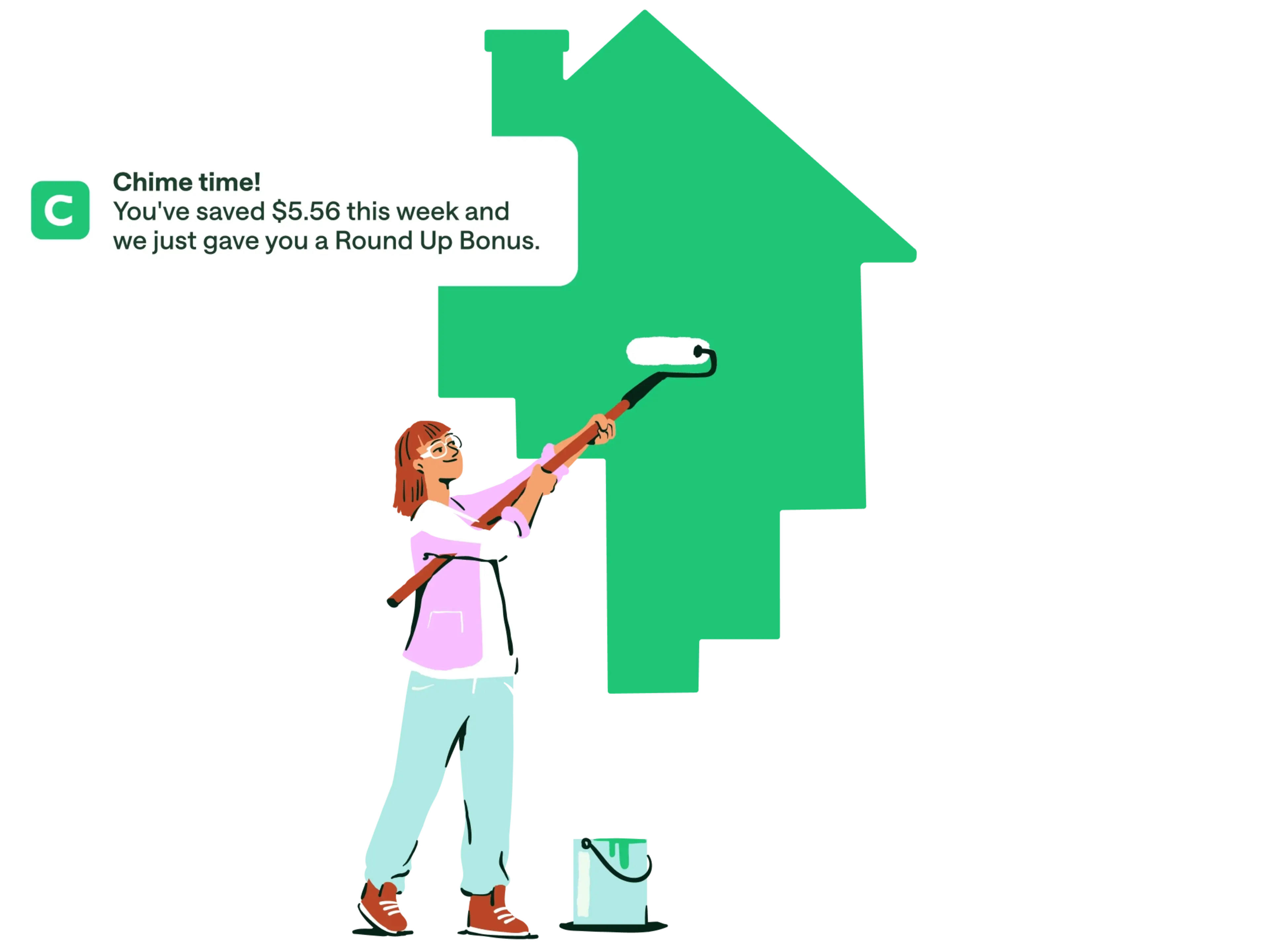 Cartoon person painting a green house shape with a roller, alongside Chime app notification about savings and Round Up Bonus.