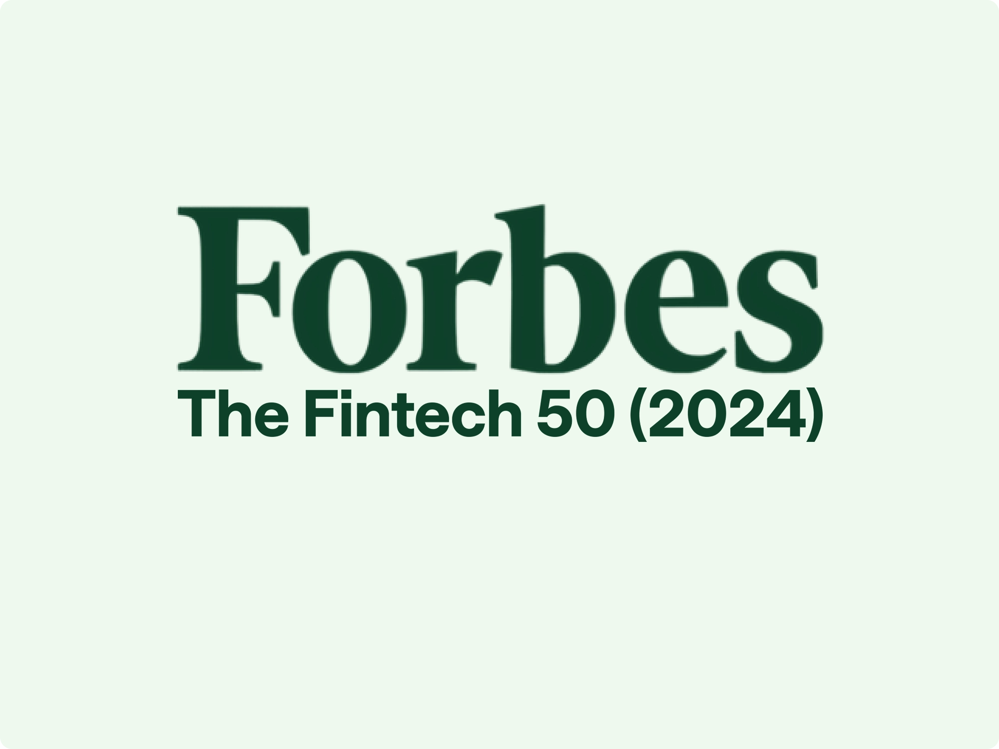 Forbes logo with text "The Fintech 50 (2024)" in dark green on light green background.
