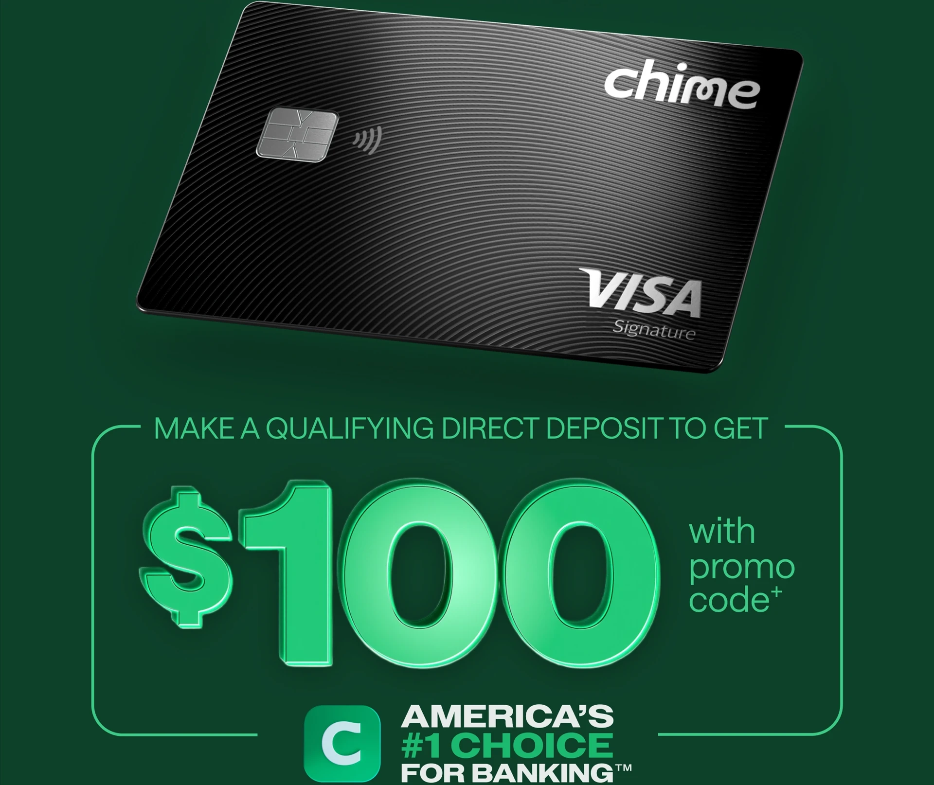 Black Chime Visa Signature card on green background with $100 bonus offer for qualifying direct deposits.