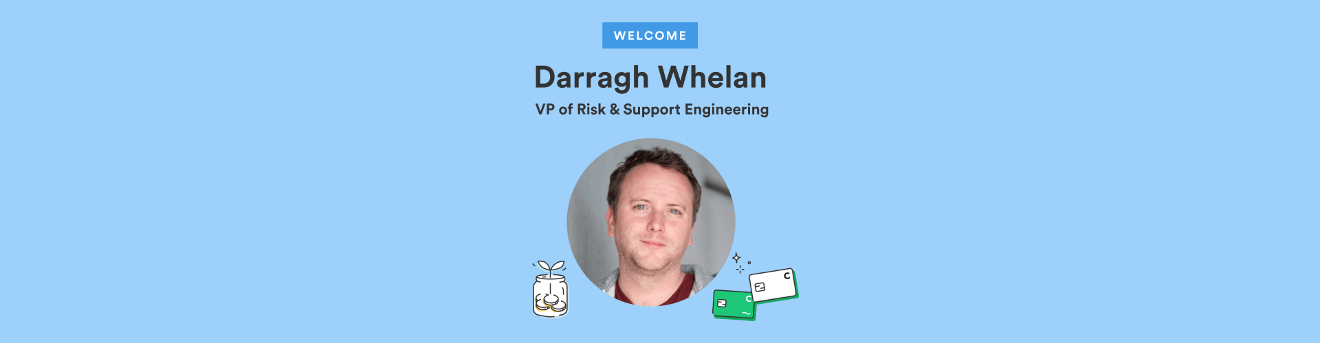 Chime Welcomes Cyber Security Leader and Mastercard alum Darragh Whelan as Vice President of Risk and Support Engineering