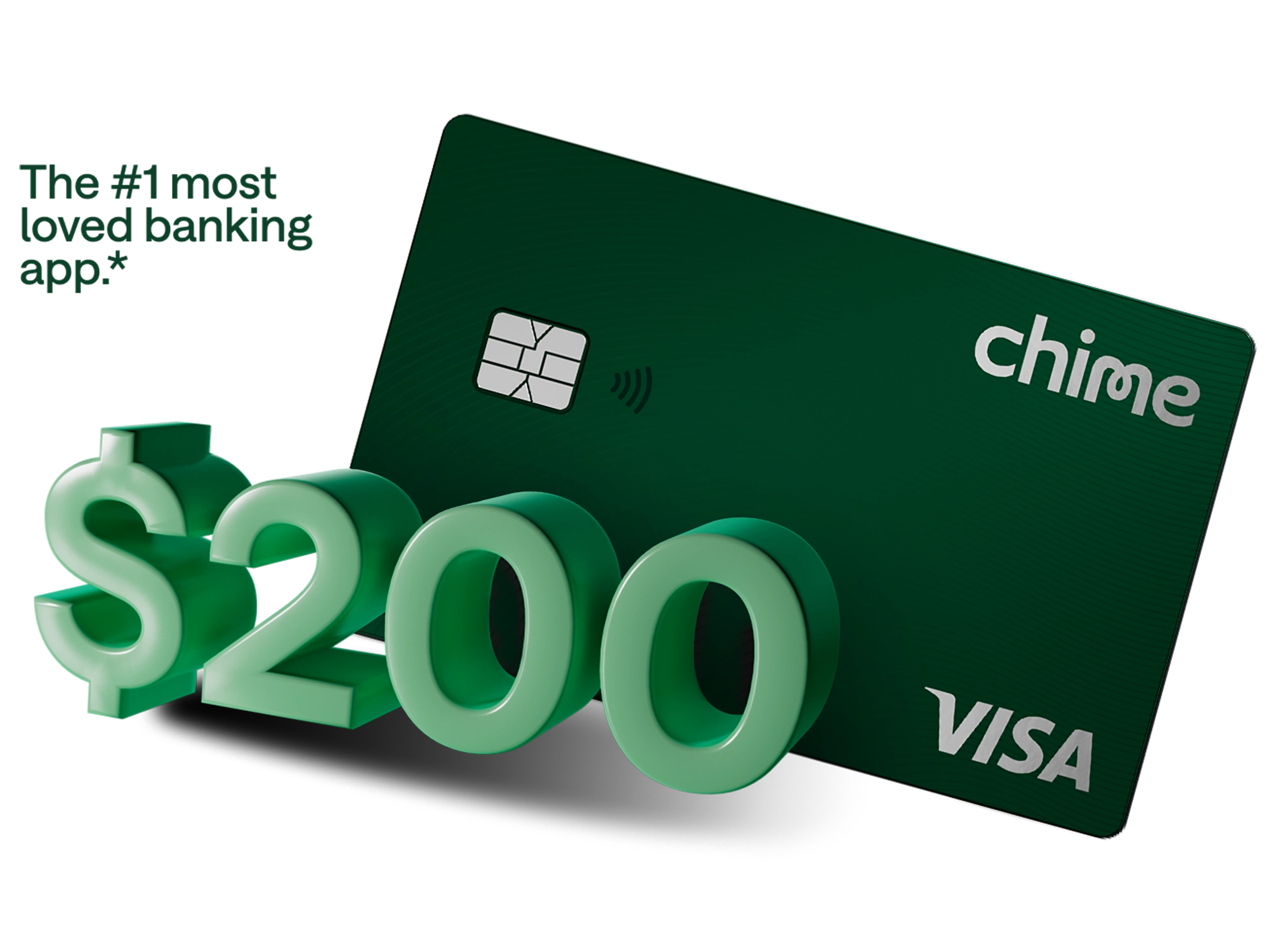 A Chime card, "$200," and "The #1 most loved banking app.*"
