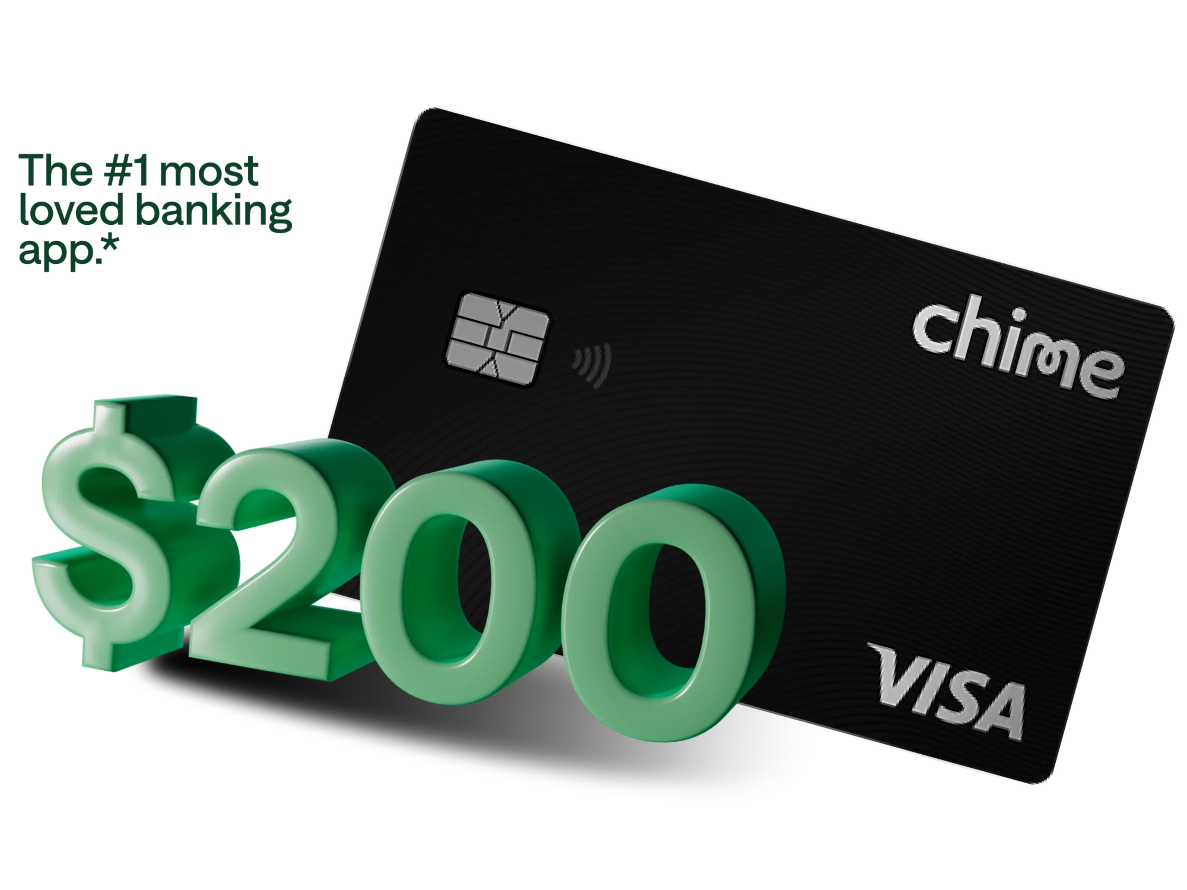 A Chime card, "$200," and "The #1 most loved banking app.*"