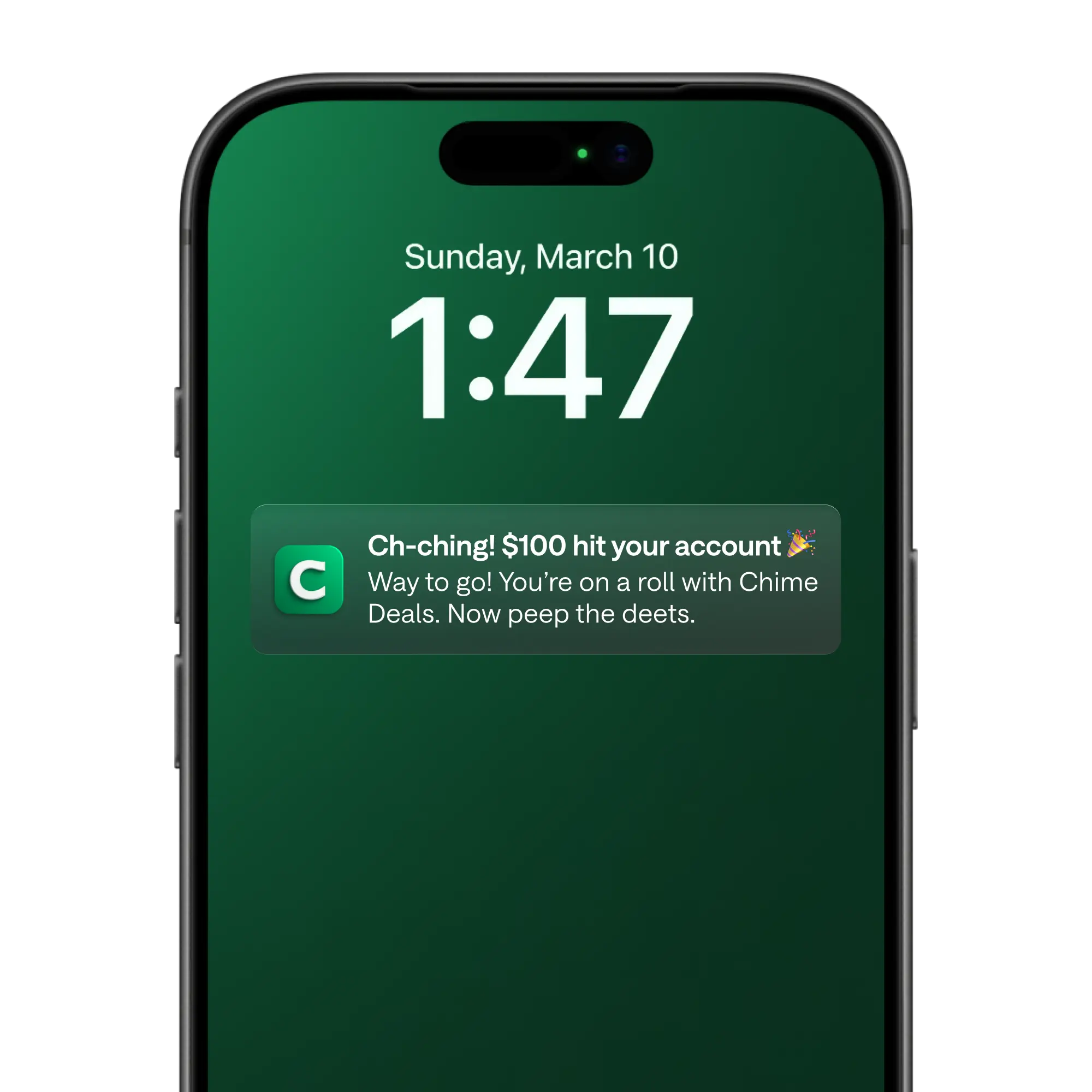 iPhone with green wallpaper showing a Chime app notification: "Ch-ching! $100 hit your account" for Chime Deals.