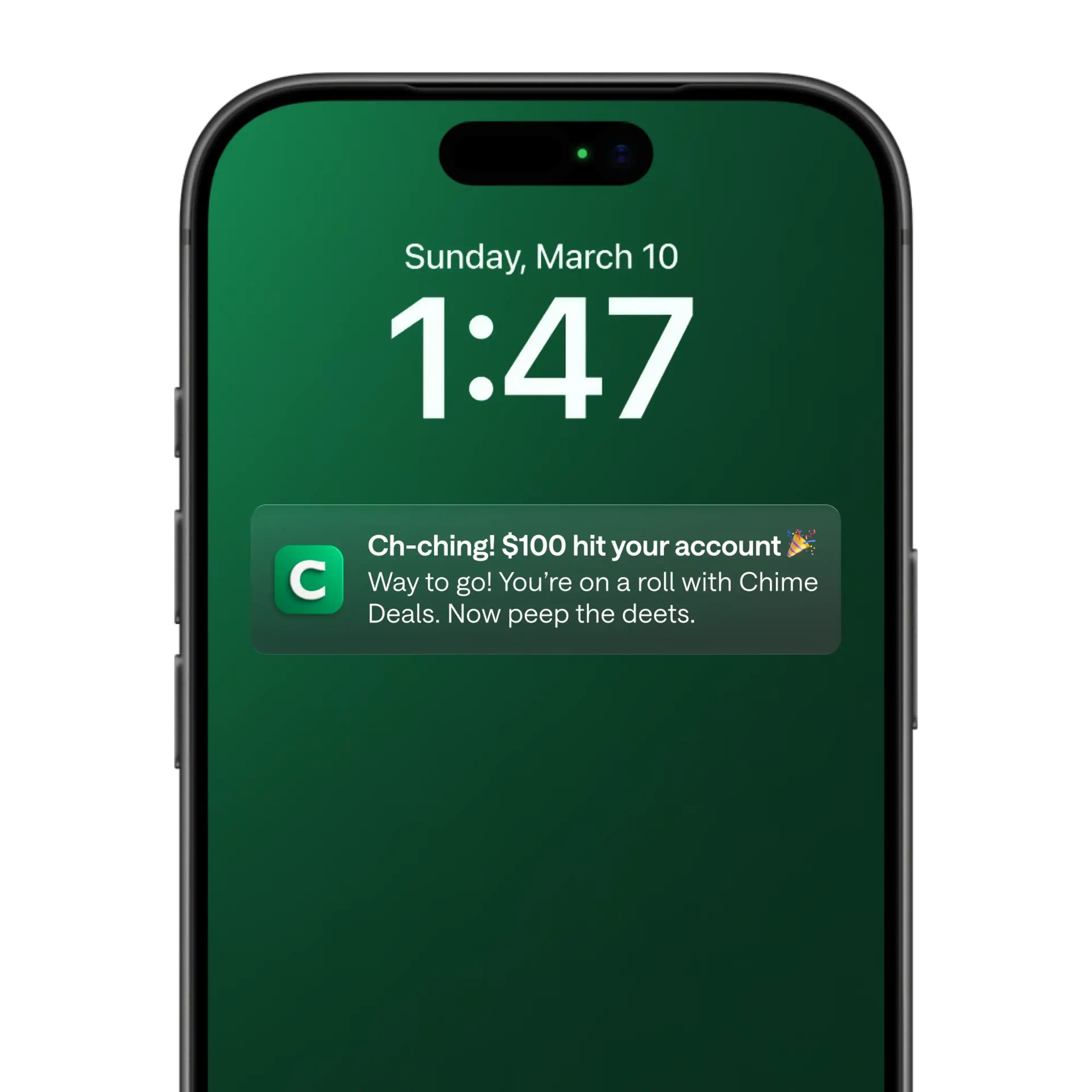 iPhone with green wallpaper showing a Chime app notification: "Ch-ching! $100 hit your account" for Chime Deals.