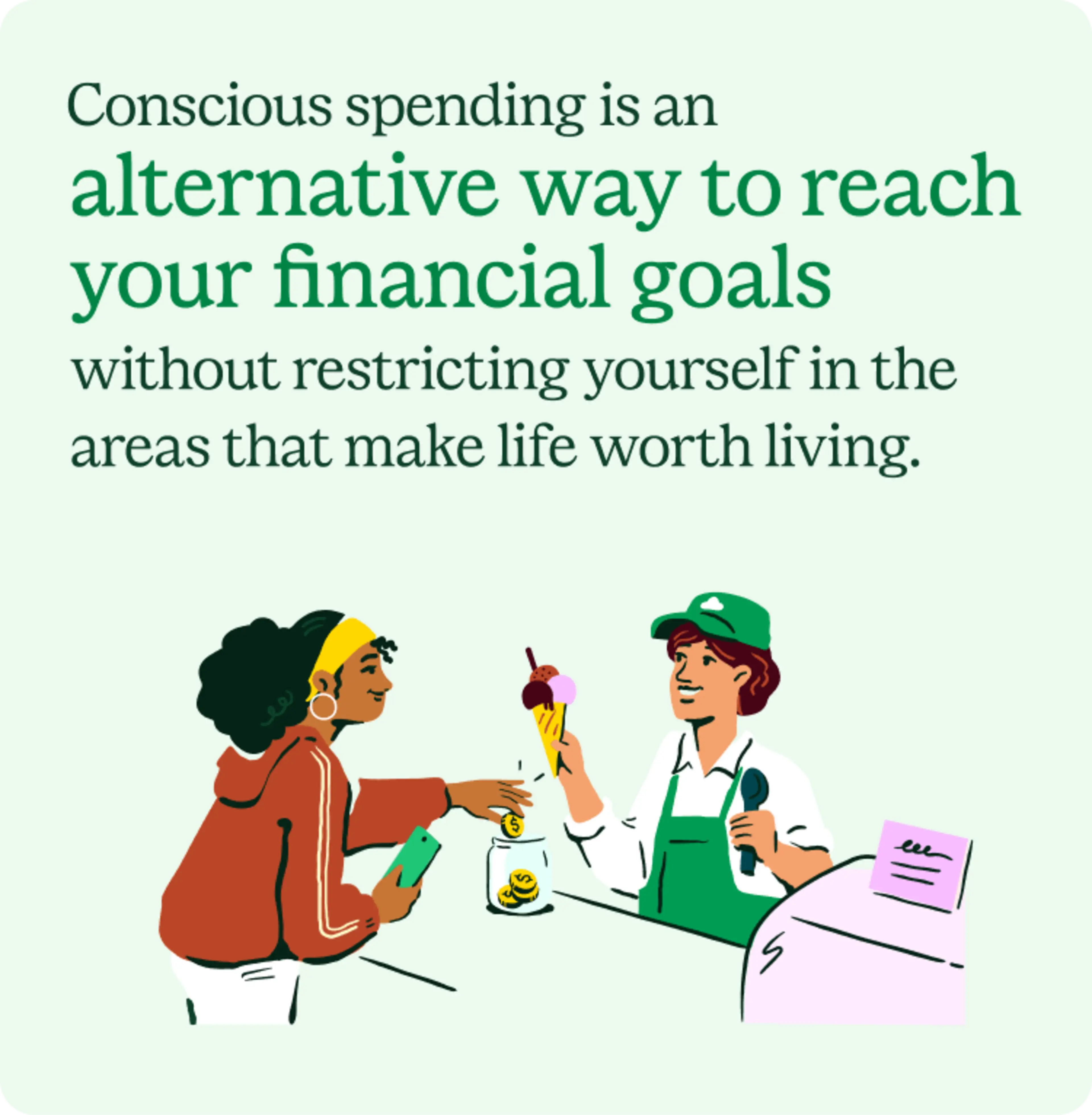 Conscious spending is an alternative way to reach your financial goals without restricting yourself in the areas that make life worth living.