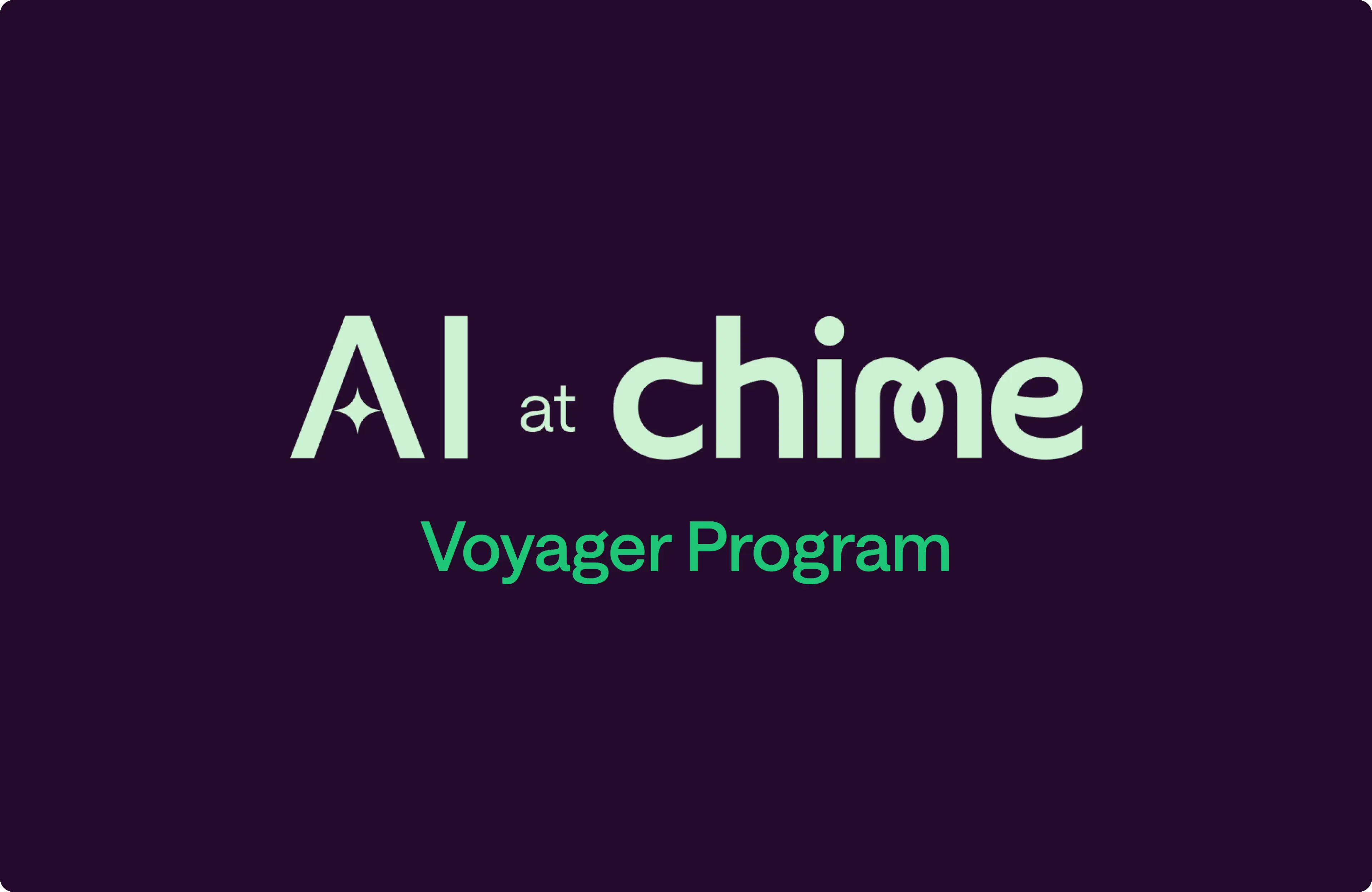 Rewarding Boldness: How Chime's AI Voyager Program is Helping Chime Employees Build What's Next