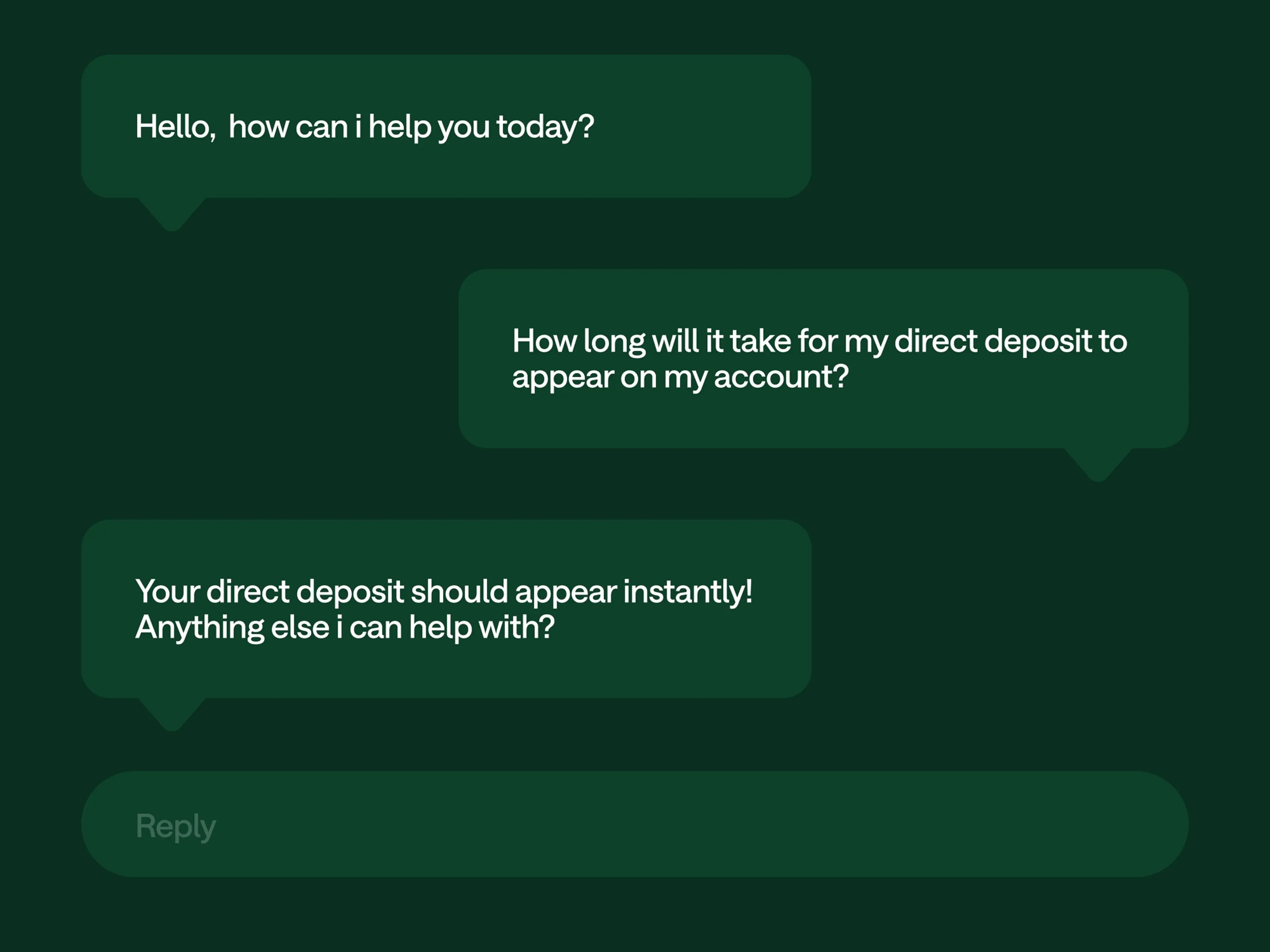 A chat interface on a dark green background showing a conversation about direct deposit timing between a user and a virtual assistant.