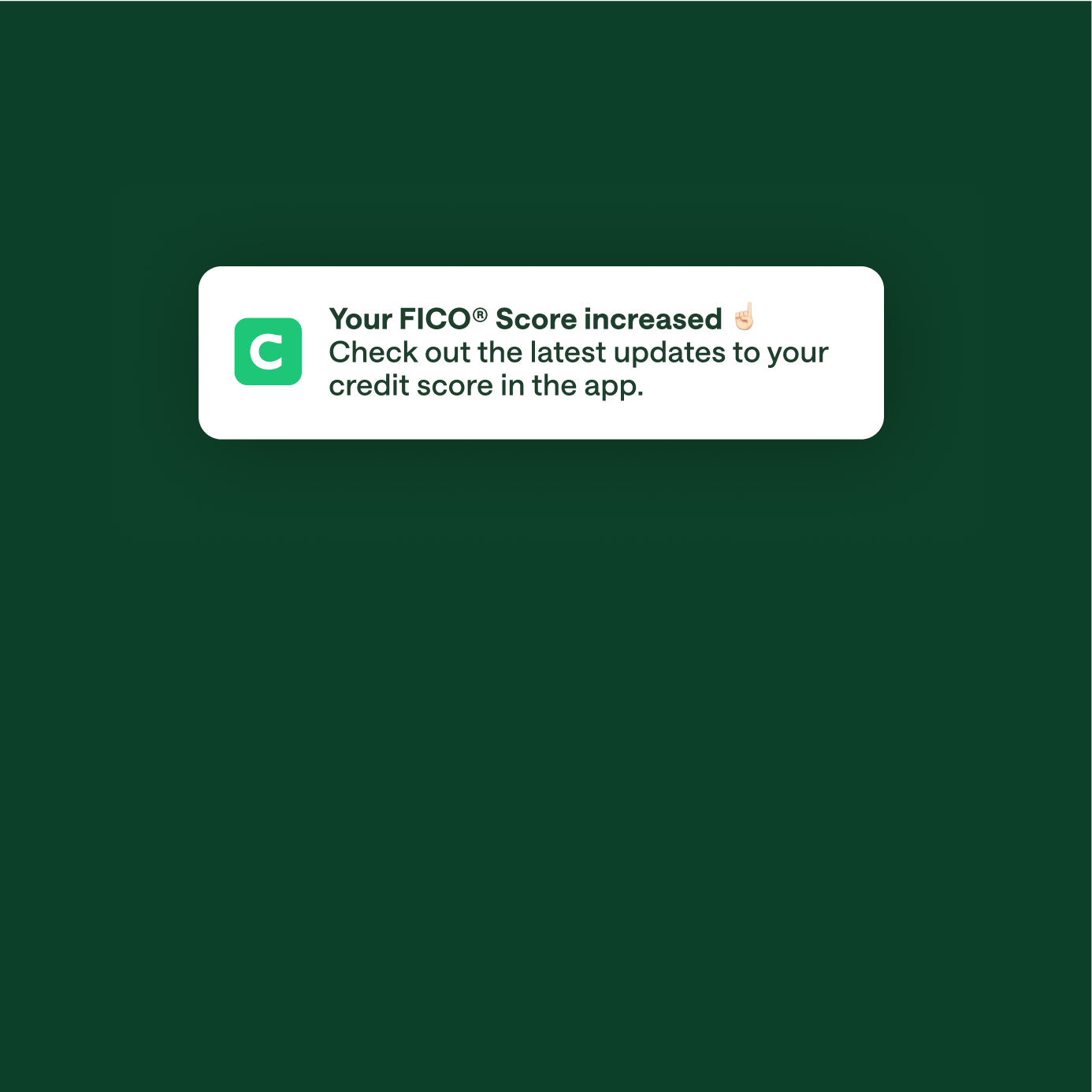 A Chime message that reads "Your FICO® Score increased. Check out the latest updates to your credit score in the app."