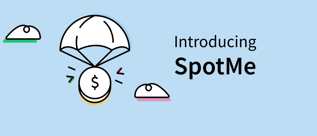 Meet SpotMe: Overdraft fee-free | Chime