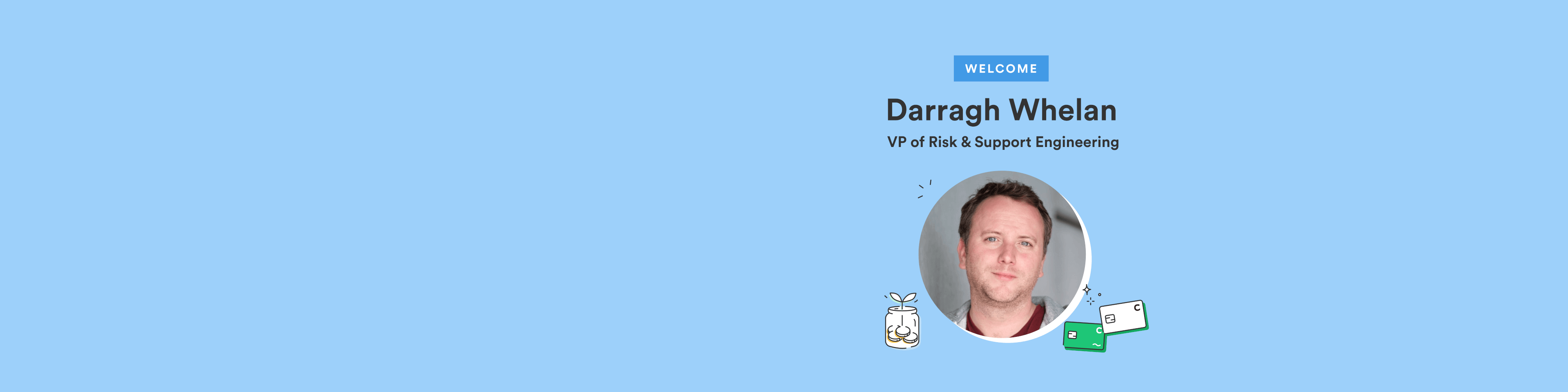 Chime Welcomes Cyber Safety Chief and Mastercard alum Darragh Whelan as Vice President of Threat and Assist Engineering Chime Welcomes Cyber Safety Chief and Mastercard alum Darragh Whelan as Vice President of Threat and Assist Engineering