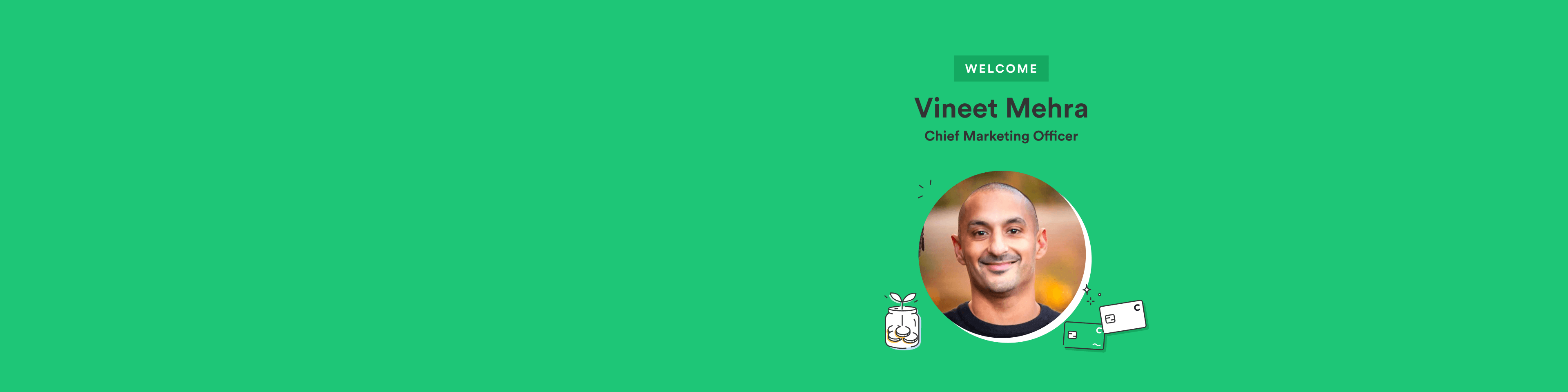Chime Appoints Vineet Mehra to Chief Marketing Officer