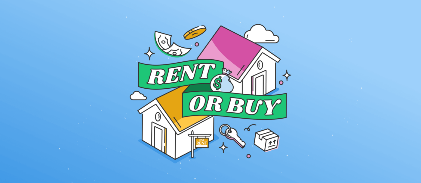 Rent vs. Buy: Should I Rent or Own a Home?
